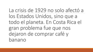 Crisis de 1929 y su impacto en costa | PPTX