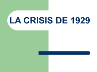 LA CRISIS DE 1929 