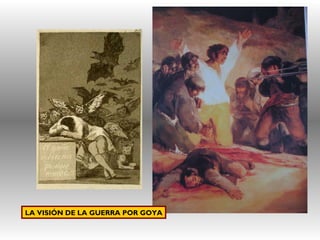 LA VISIÓN DE LA GUERRA POR GOYA
 