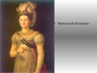 • María Josefa de Sajonia
 