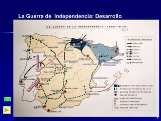 7  La Guerra de  Independencia: Desarrollo  