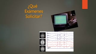 ¿Qué
Exámenes
Solicitar?
 