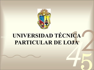 UNIVERSIDAD TÉCNICA PARTICULAR DE LOJA 