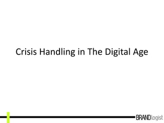 Crisis Handling in The Digital Age
 