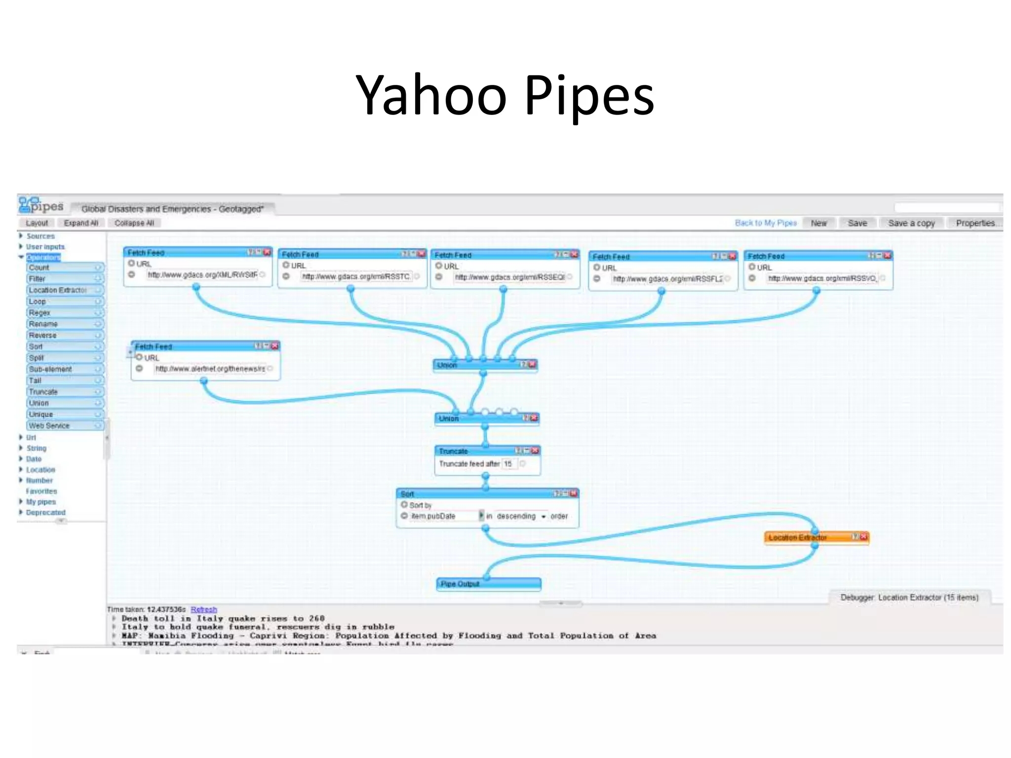 Yahoo Pipes
 