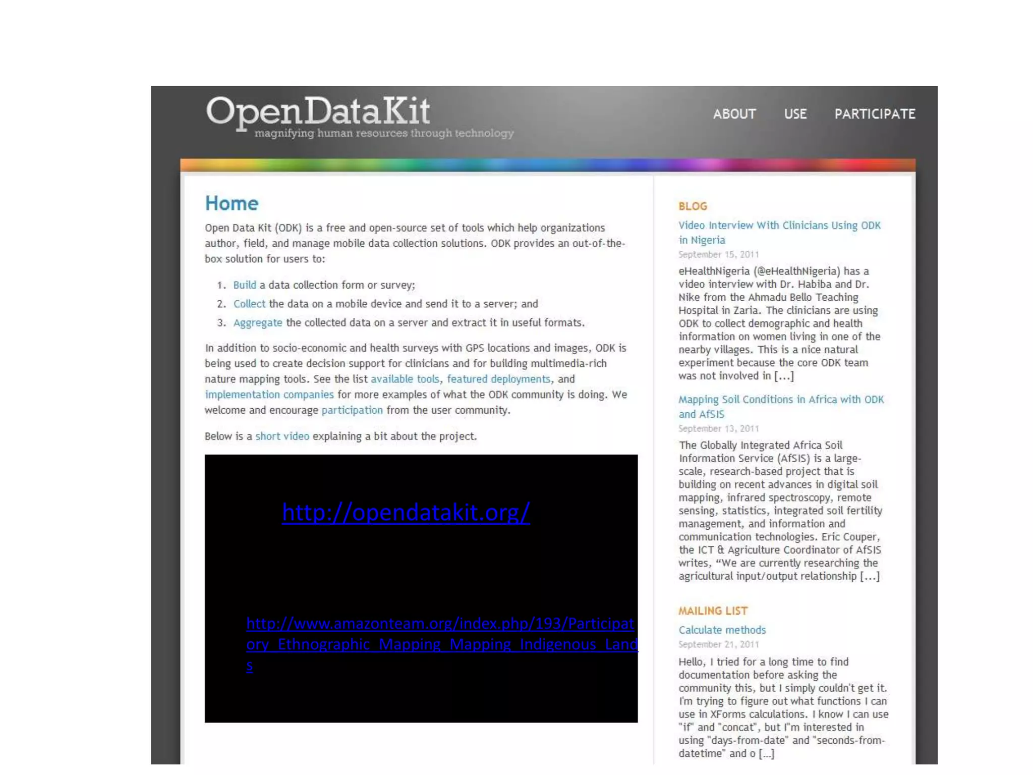 http://opendatakit.org/
http://www.amazonteam.org/index.php/193/Participat
ory_Ethnographic_Mapping_Mapping_Indigenous_Land
s
 
