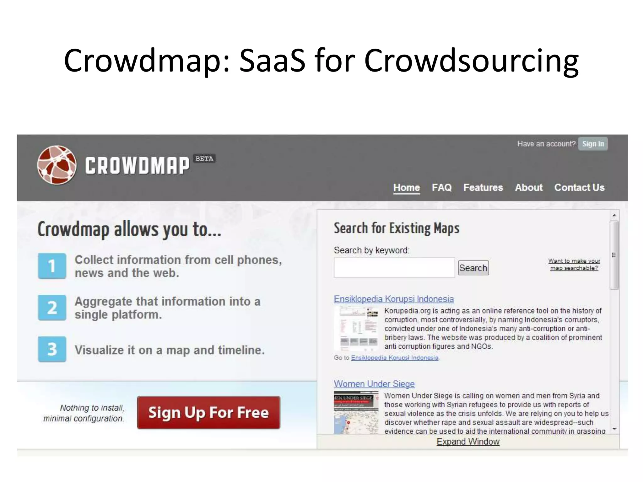 Crowdmap: SaaS for Crowdsourcing
 