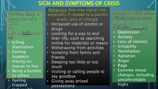 SIGN AND SYMPTOMS OF CRISIS
•
•
 