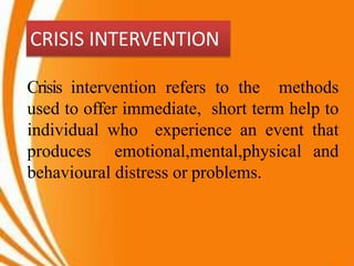 Crisis intervention