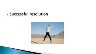  Successful resolution
 