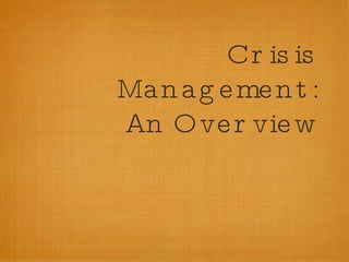 Crisis Management: An Overview 