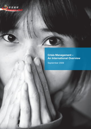 Crisis Management –
An International Overview
September 2009
 