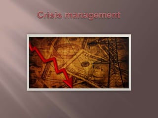 Crisis management 