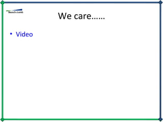 We care…… Video 