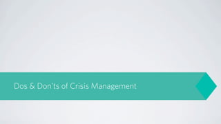 Dos & Don’ts of Crisis Management
 