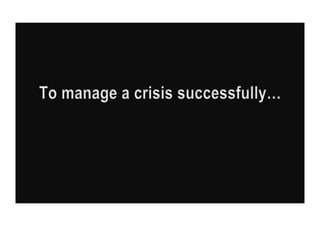 How to manage a crisis ?