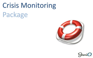 Crisis Monitoring Package 