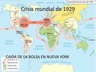 Crisis mundial de 1929
CAIDA DE LA BOLSA EN NUEVA YORK
 