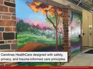 Carolinas HealthCare designed with safety,
privacy, and trauma-informed care principles.
 