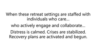 The Retreat Model: Crisis Facility Alternatives
