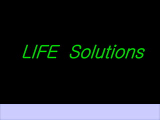 LIFE Solutions
 