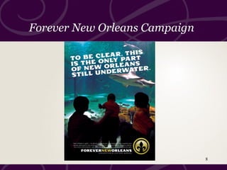 Forever New Orleans Campaign
8
 