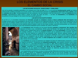 LOS ELEMENTOS DE LA CRISIS
EL CAMBIO SOCIAL
LAS MUTACIONES SOCIALES: HONESTIORES Y HVMILIORES
Una de las grandes novedades...