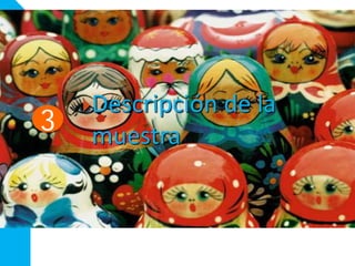 LOSESPAÑOLESANTELACRISIS
3
Descripción de la
muestra
 