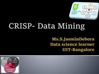 CRISP- Data Mining
 