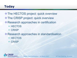 CRISP and HECTOS projects - key findings 