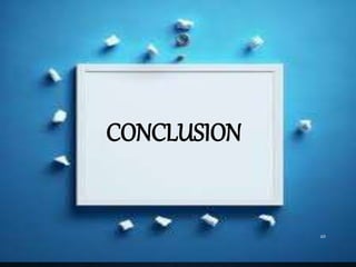 CONCLUSION
48
 