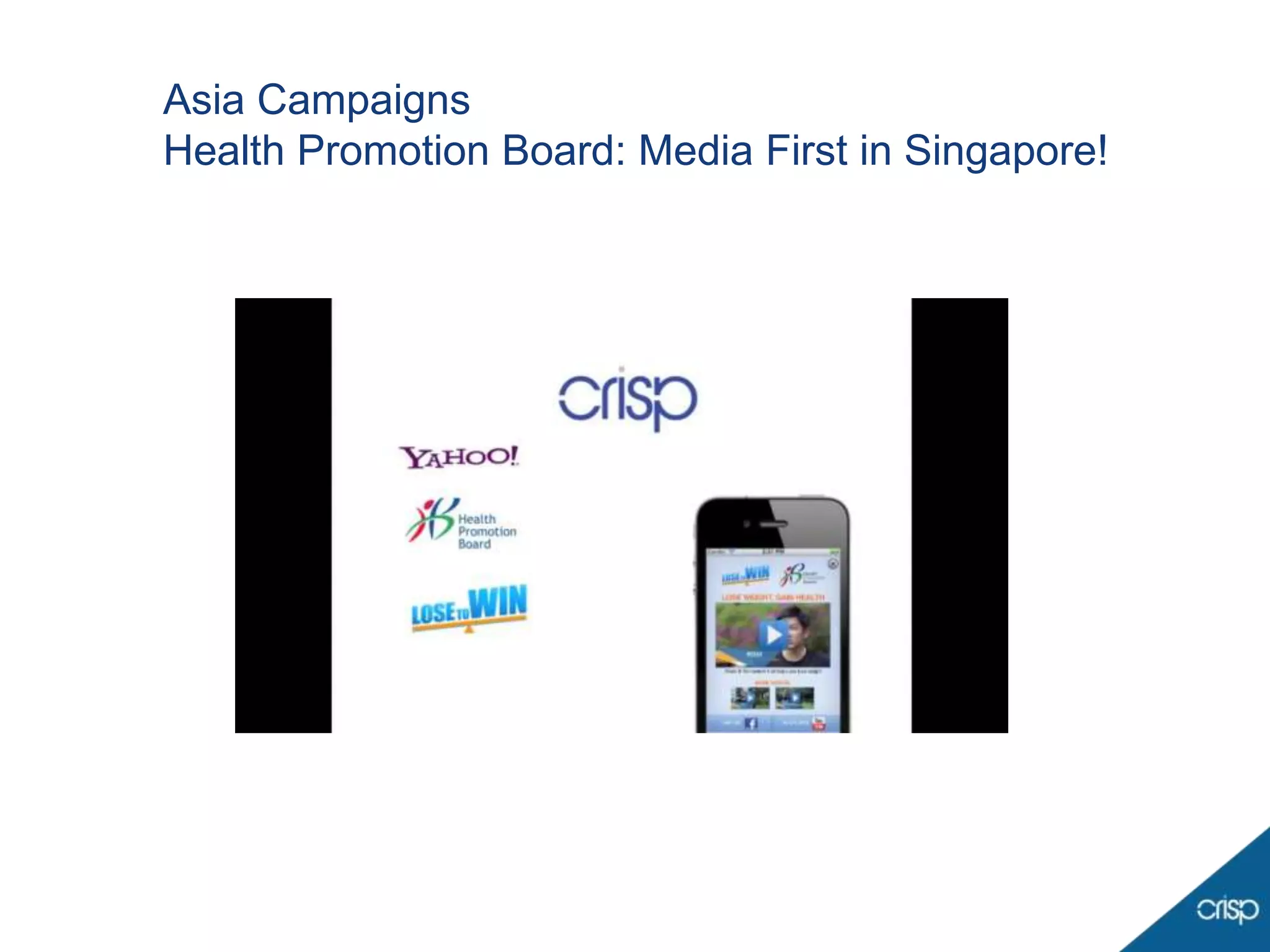 Asia Campaigns
Health Promotion Board: Media First in Singapore!
 