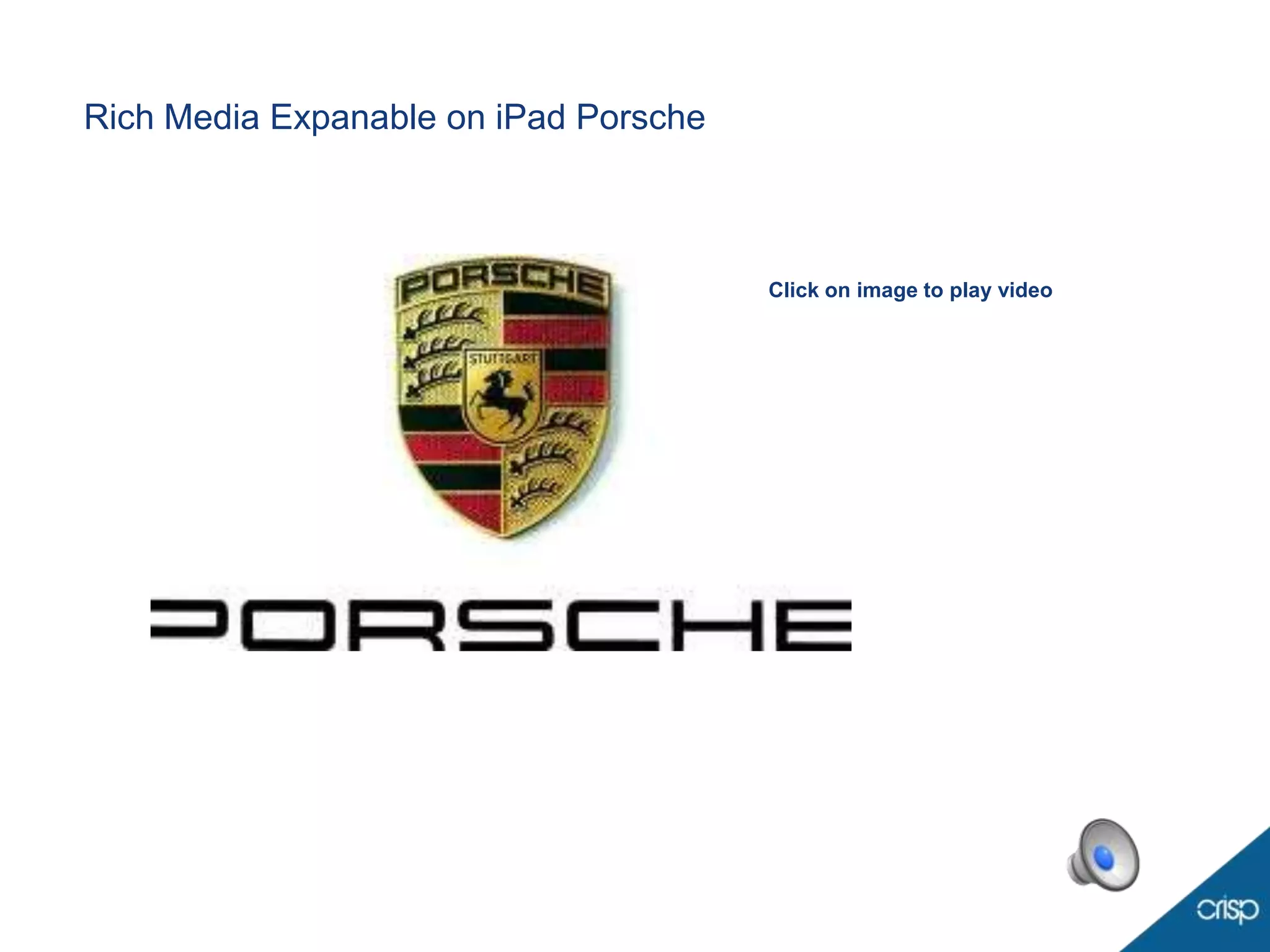 Rich Media Expanable on iPad Porsche



                                       Click on image to play video
 
