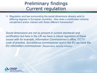 Preliminary findings
Current regulation
 Regulation and law surrounding the social dimensions already exist to
differing ...