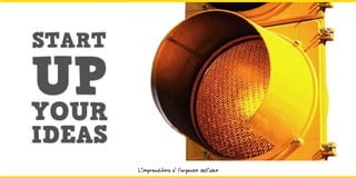 L’imprenditore e’ l’urgenza dell’idea
 