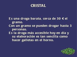Es 6 veces más fuerte que la cocaína. 