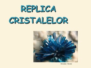 REPLICA CRISTALELOR Clinoclase - Nevada  