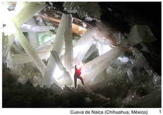 Cueva de Naica (Chihuahua, México)

1

 