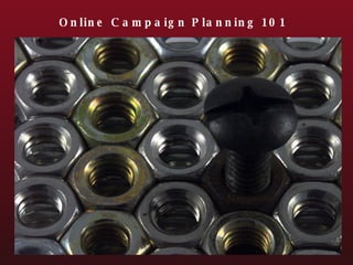 Online Campaign Planning 101 