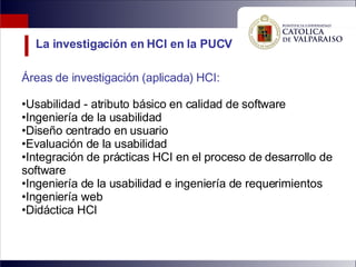 HCI in Pontificia Universidad Católica de Valparaíso: Theory and Practice Slide 16