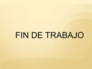 FIN DE TRABAJO