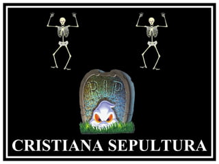 The Munsters Theme
Halloween

CRISTIANA SEPULTURA

 
