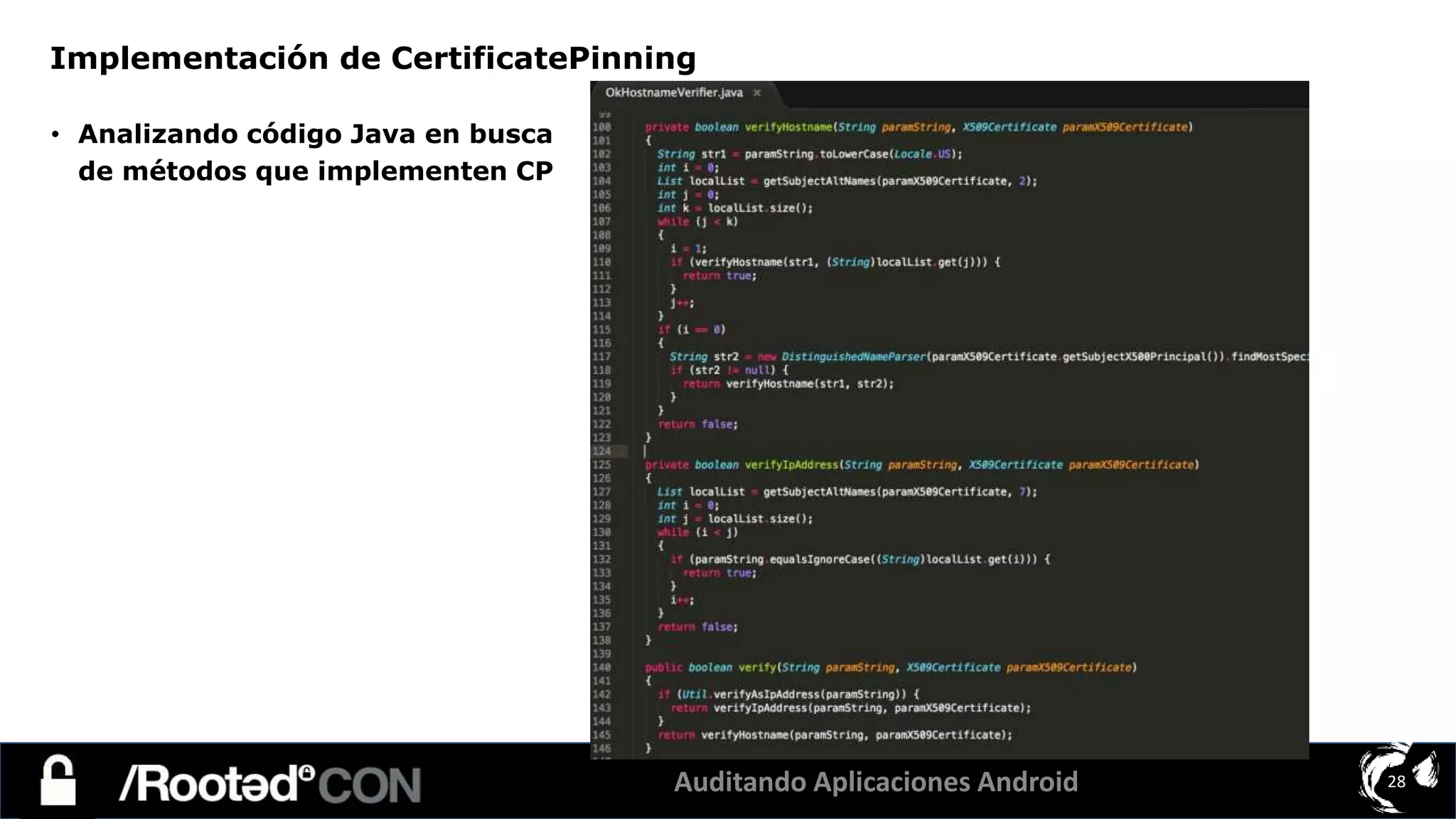 Auditando Aplicaciones Android 28
• Analizando código Java en busca
de métodos que implementen CP
Implementación de CertificatePinning
 