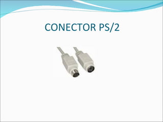 CONECTOR PS/2
 