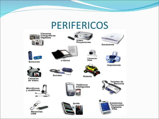 PERIFERICOS
 