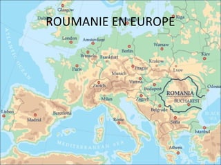 ROUMANIE EN EUROPE
 