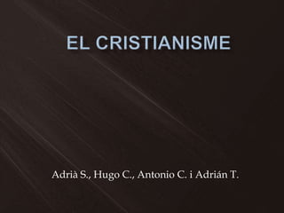 Adrià S., Hugo C., Antonio C. i Adrián T.
 