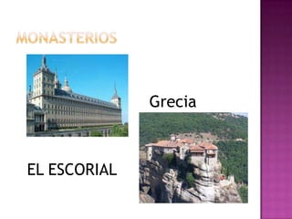Grecia



EL ESCORIAL
 