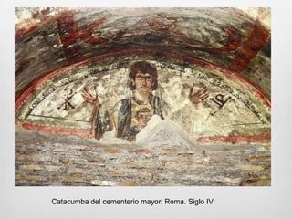 Catacumba del cementerio mayor. Roma. Siglo IV

 