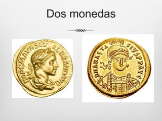 Dos monedas

 